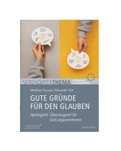Gute Gründe für den Glauben