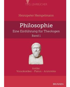 Philosophie - Eine Einführung für Theologen Band 1