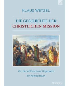 Die Geschichte der christlichen Mission