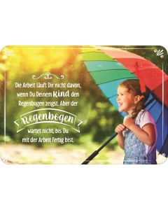Postkarte 'Die Arbeit läuft dir nicht davon, wenn du einem Kind den Regenbogen zeigst. Aber der Regenbogen wartet nicht'